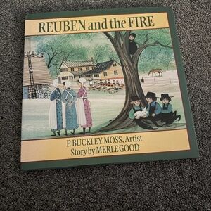 Rueben and the fire by Merle good.